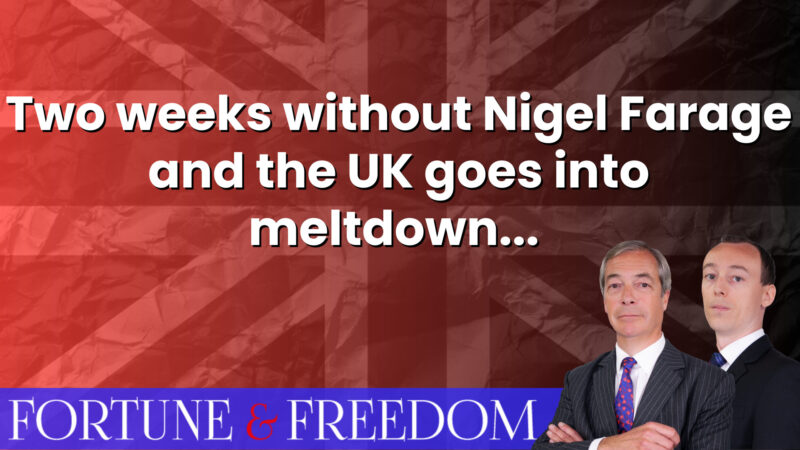 Two Weeks Without Nigel Farage And All Hell Breaks Loose In The UK ...